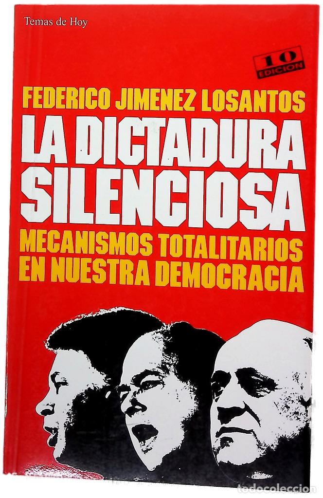 Libros: La dictadura silenciosa mecanismos totalitarios en nuestra democracia