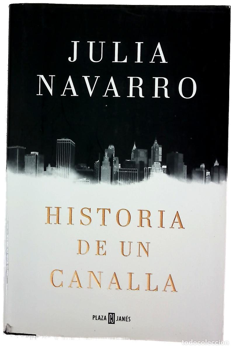 Libros: Historia de un canalla - Navarro, Julia