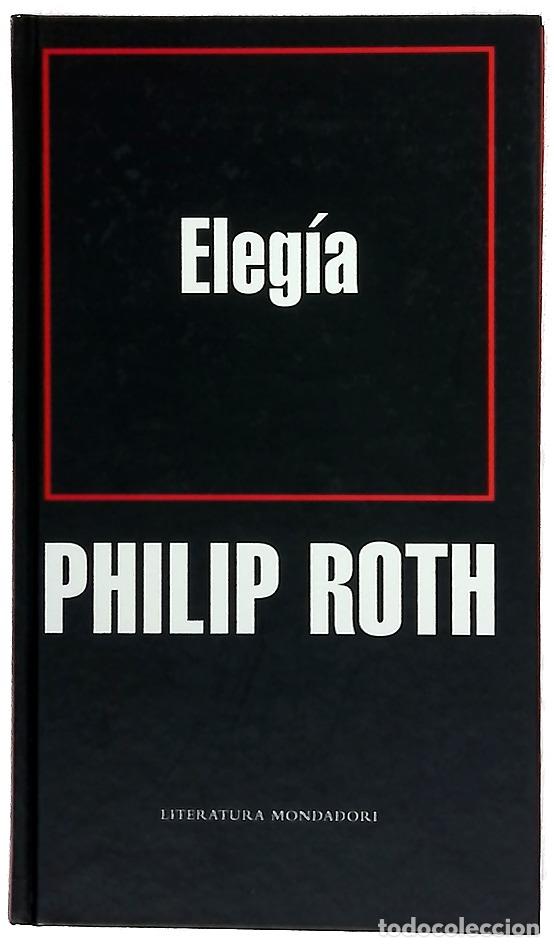 Libros: Eleg&iacute;a - Roth, Philip - Mondadori