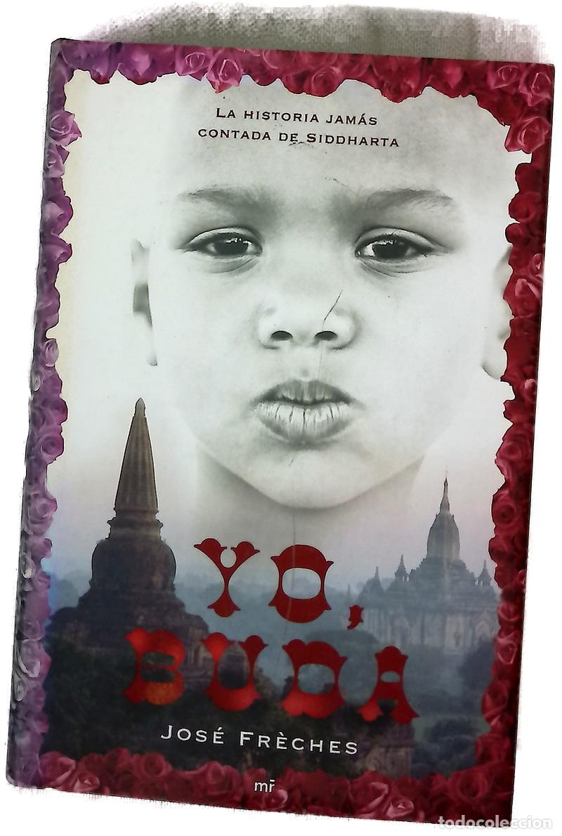 Libros: Yo, Buda - Fr&egrave;ches, Jos&eacute; - Mart&iacute;nez Roca