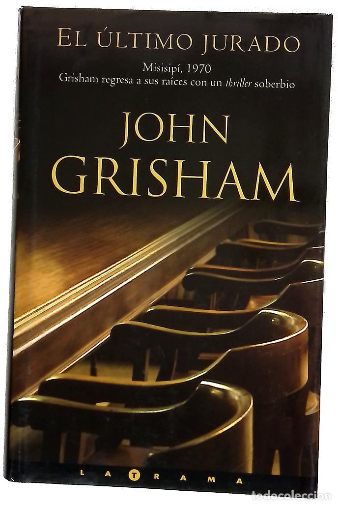 Libros: El &uacute;ltimo jurado - Grisham, John