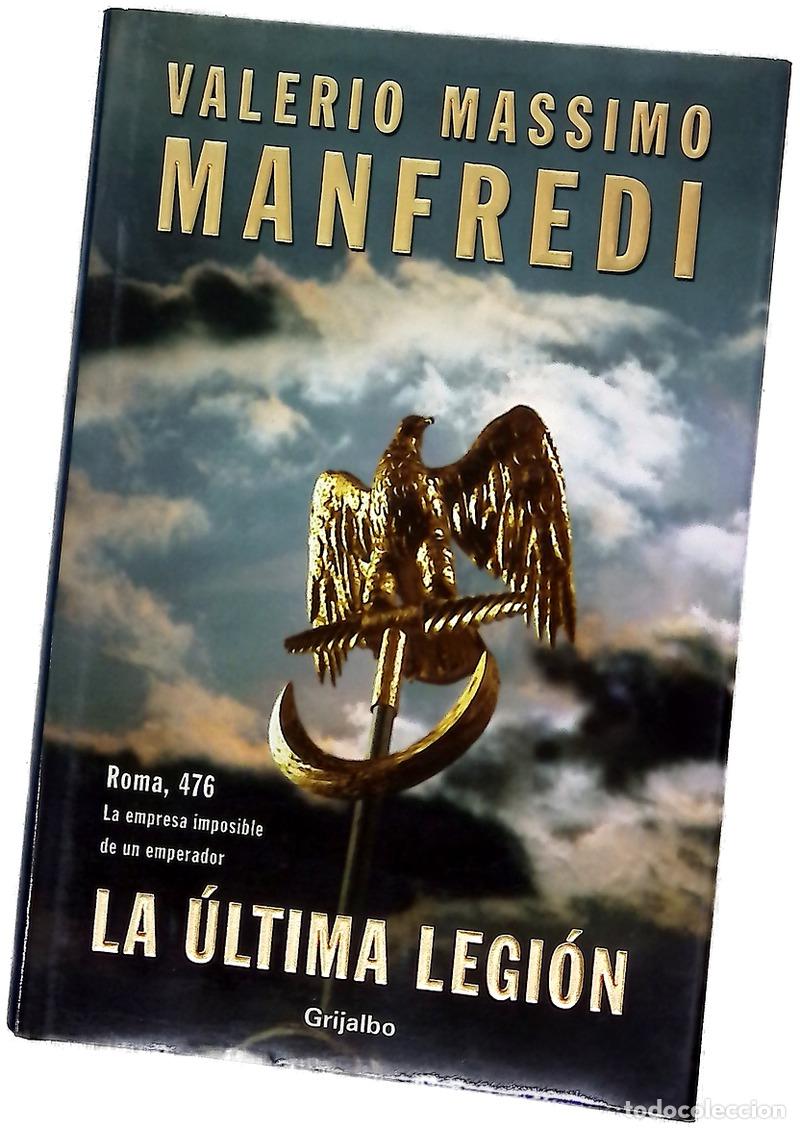 Libros: La &uacute;ltima legi&oacute;n - Manfredi, Valerio Massimo