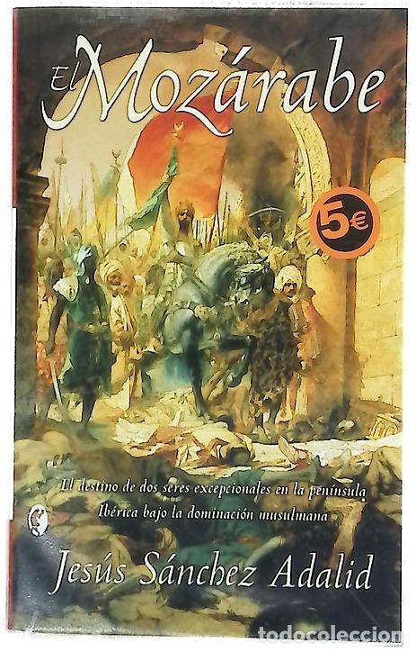 Libros: El moz&aacute;rabe - S&aacute;nchez Adalid, Jes&uacute;s