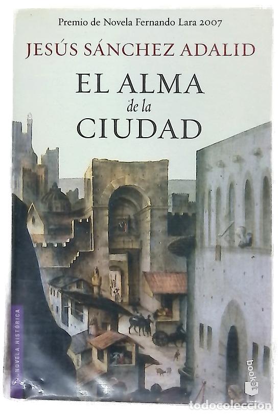 Libros: El alma de la ciudad - S&aacute;nchez Adalid, Jes&uacute;s