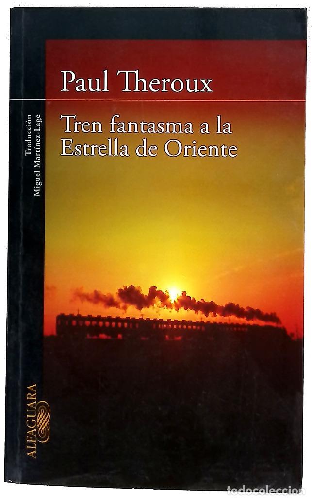 Libros: Tren fantasma a la estrella de oriente : tras las huellas de &rdquo;El gran bazar del ferrocarril&rdquo;
