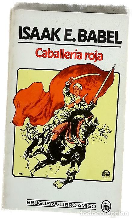 Libros: Caballer&iacute;a roja - Babel', Isaak &Eacute;mmanuilovich; La&iacute;n Entralgo, Jos&eacute;