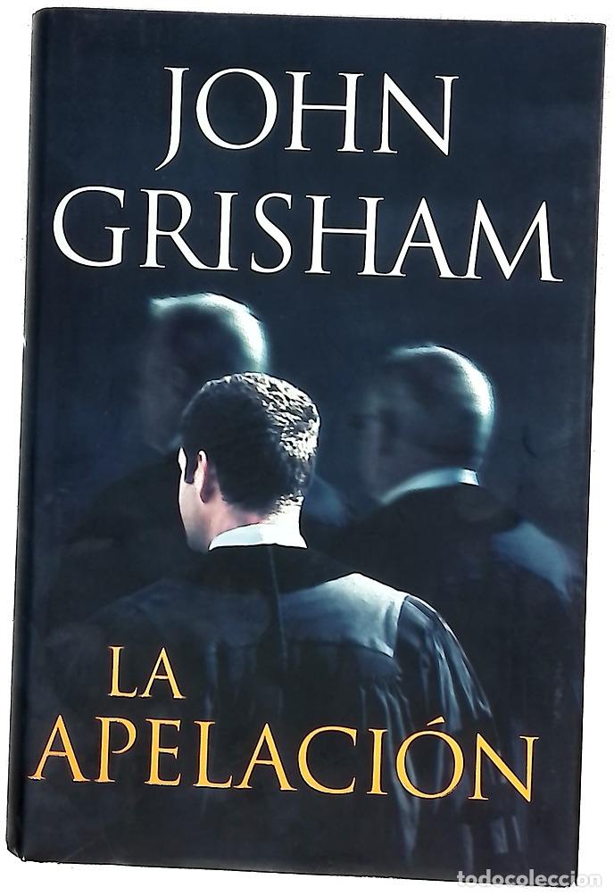 Libros: La apelaci&oacute;n - Grisham, John