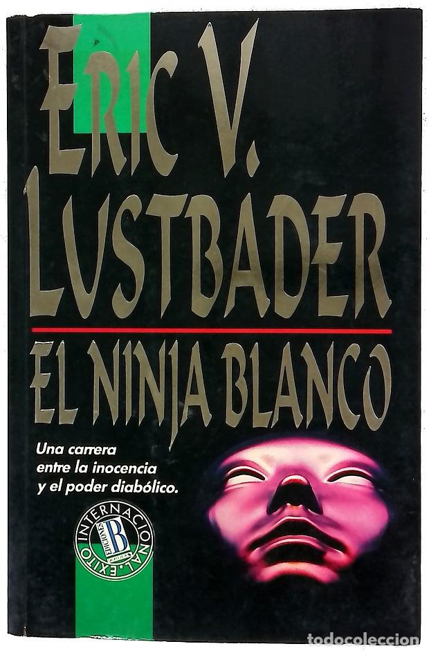Libri di seconda mano: El ninja blanco - Lustbader, Eric; Mart&iacute;n, Adolfo