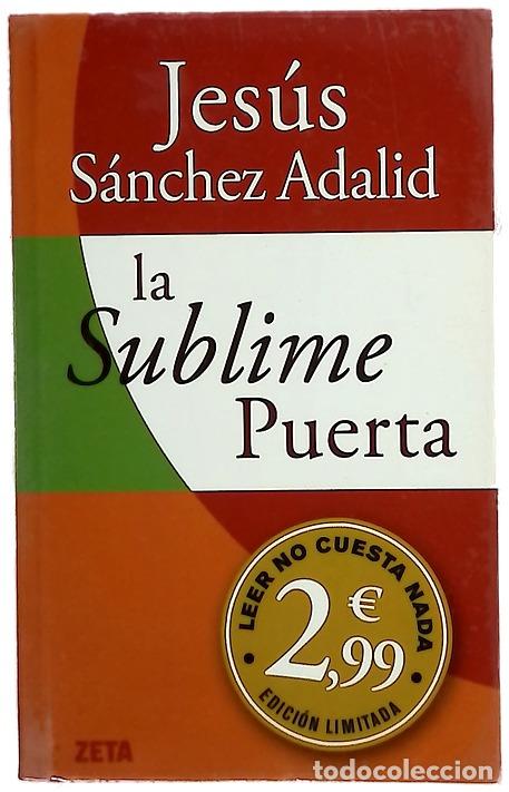 Libri di seconda mano: La sublime puerta - S&aacute;nchez Adalid, Jes&uacute;s