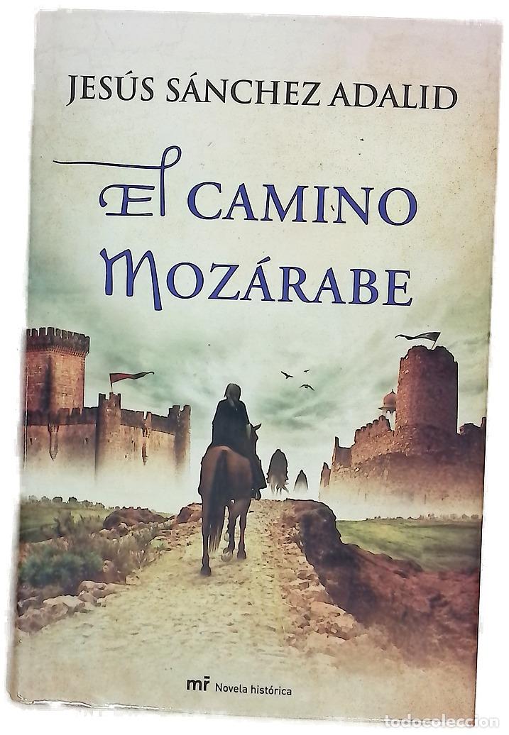 Libri di seconda mano: El camino moz&aacute;rabe - S&aacute;nchez Adalid, Jes&uacute;s