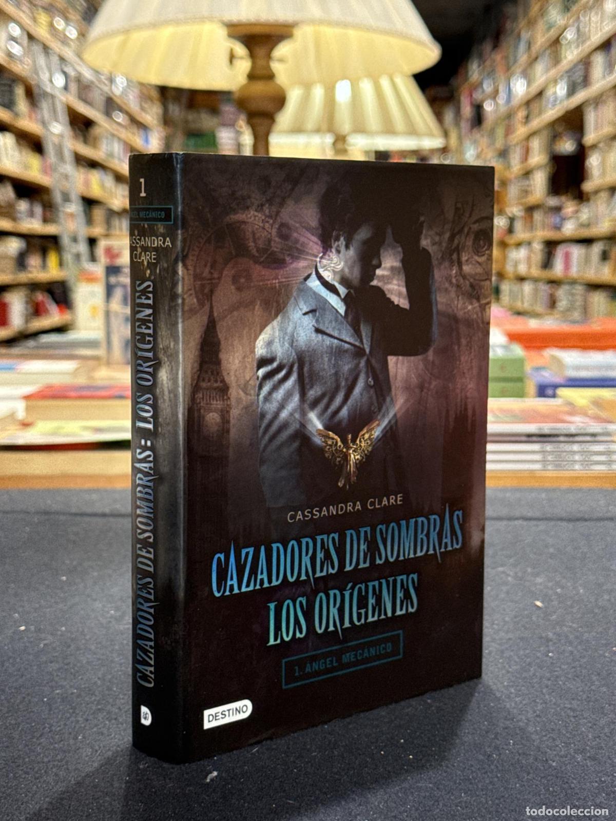 B&uuml;cher: &Aacute;ngel mec&aacute;nico. Cazadores de sombras. Los or&iacute;genes 1 - CLARE, CASSANDRA