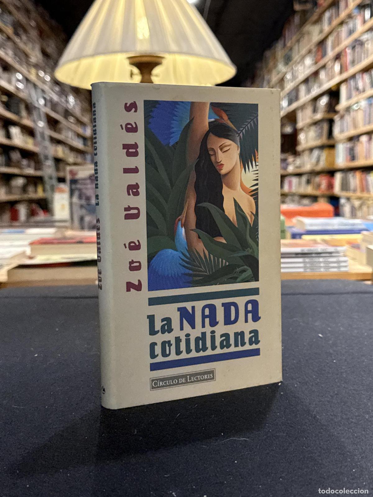 Libri di seconda mano: LA NADA COTIDIANA - Zo&eacute; Vald&eacute;s