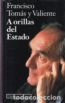 B&uuml;cher: A orillas del Estado - Francisco Tom&aacute;s y Valiente