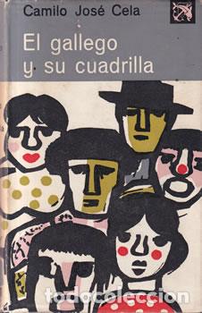 Libros: El gallego y su cuadrilla - Camilo Jos&eacute; Cela - Foto 1