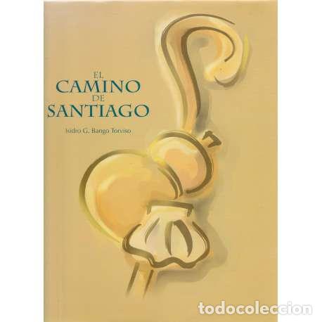 Libros: El Camino de Santiago - Isidro G. Bango Torviso