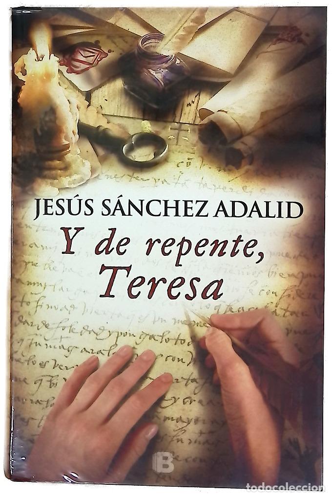 Livres: Y de repente, Teresa - S&aacute;nchez Adalid, Jes&uacute;s