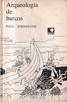 B&uuml;cher: Arqueolog&iacute;a de barcos - Paul Johnstone