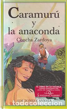 Libros: Caramur&uacute; y la anaconda - Concha Zardoya - Foto 1