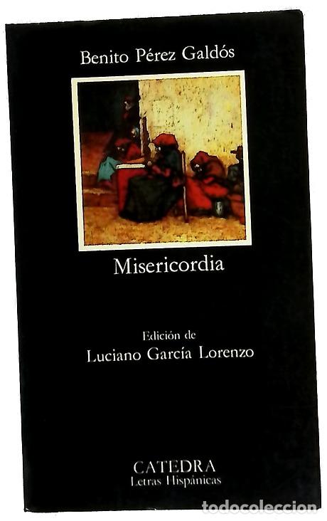 Livres: Misericordia - P&eacute;rez Gald&oacute;s, Benito; Garc&iacute;a Lorenzo, Luciano