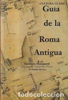 Livres: Gu&iacute;a de la Roma Antigua - Georges Hacquard