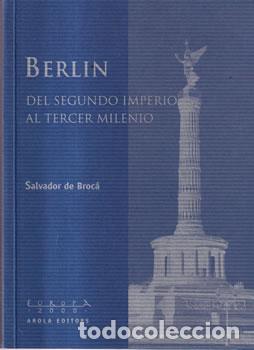 Livres: Berl&iacute;n. Del segundo Imperio al tercer milenio - Salvador de Broc&aacute;