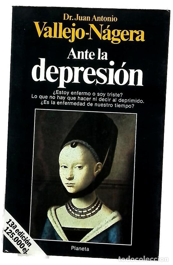 Libros: Ante la depresi&oacute;n - Vallejo-N&aacute;gera, Juan Antonio