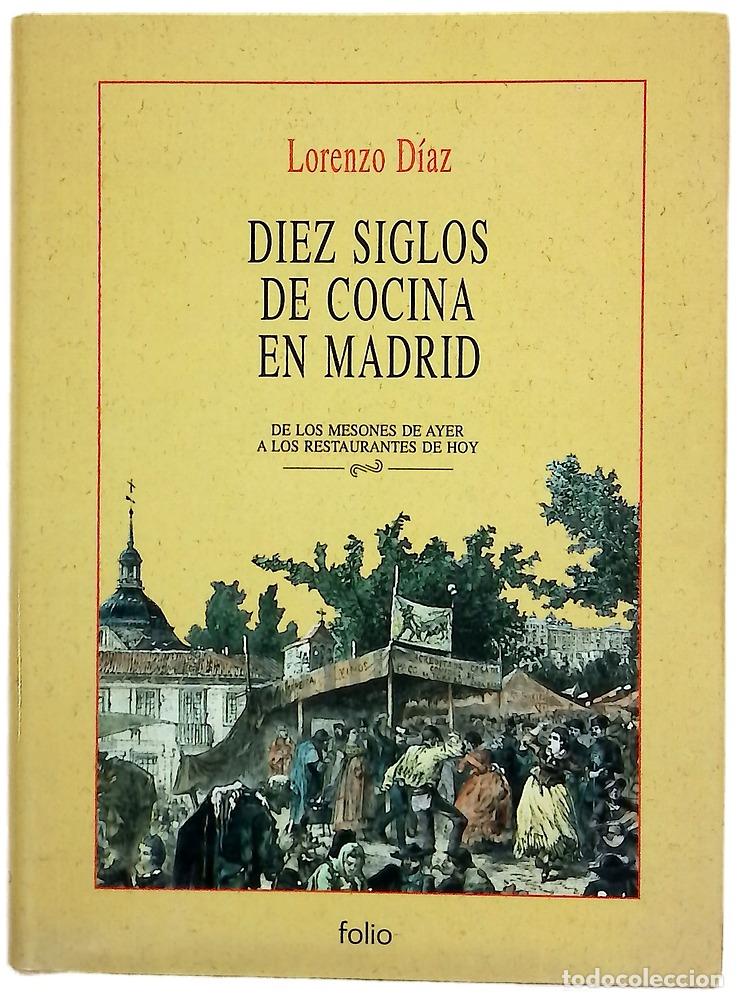 Libros: Diez siglos de cocina en Madrid de los mesones de ayer a los restaurantes de hoy