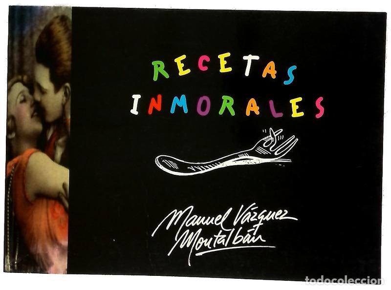 Libros: Recetas inmorales - V&aacute;zquez Montalb&aacute;n, Manuel