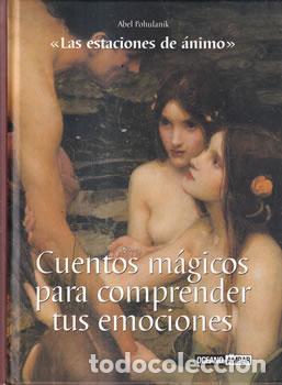 Libros: Cuentos m&aacute;gicos para comprender tus emociones - Abel Pohulanik