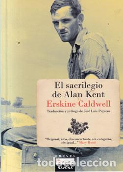 Libros: El sacrilego de Alan Kent - Erskine Caldwell