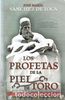 Libros: Los profetas de la piel de toro - Jos&eacute; Mar&iacute;a S&aacute;nchez de Toca