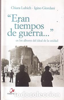 Libros: Eran tiempos de guerra� - Chiara Lubich / Igino Giordani