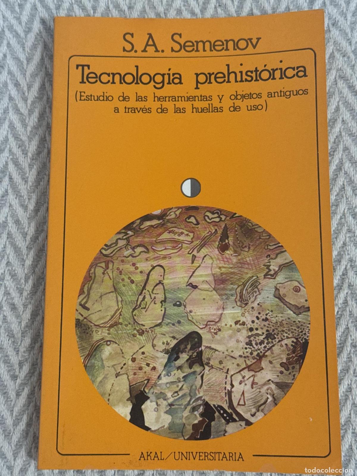 Libros: Tecnolog&iacute;a prehist&oacute;rica (Estudio de las herramientas y objetos antiguos a trav&eacute;s de las huellas de u