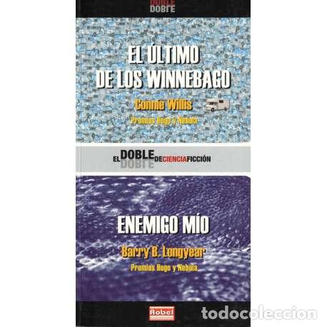 Libros: El &uacute;ltimo de los Winnebago / Enemigo m&iacute;o - Connie Willis / Barry B. Longyear