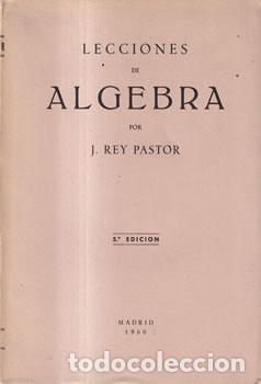 Libros: Lecciones de &Aacute;lgebra - J. Rey Pastor - Foto 1