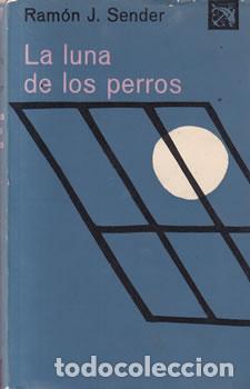 Libros: La luna de los perros - Ram&oacute;n J. Sender
