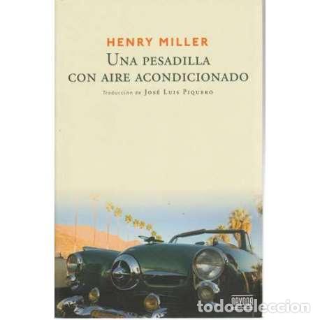 Libros: Una pesadilla con aire acondicionado - Henry Miller - Foto 1