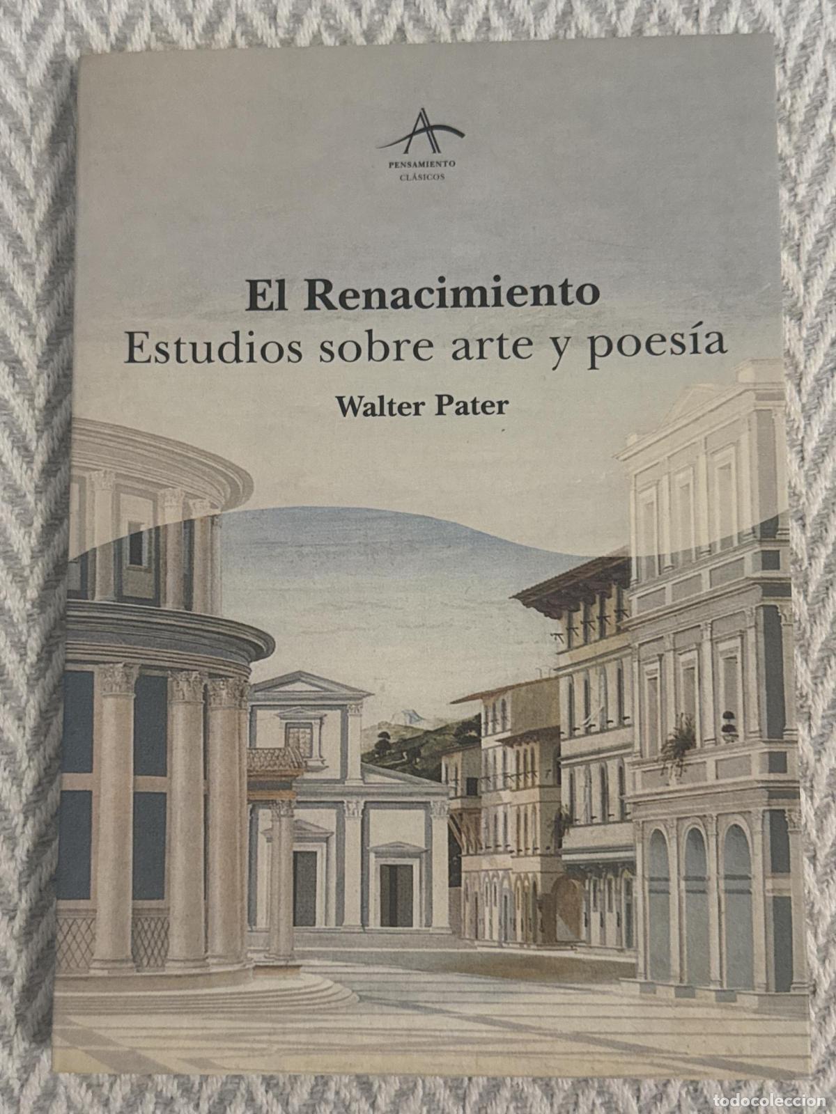 Libros: El renacimiento. Estudios sobre arte y poes&iacute;a - Pater, Walter