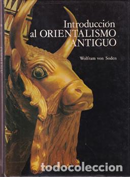 Libros: Introducci&oacute;n al Orientalismo antiguo - Wolfram von Soden