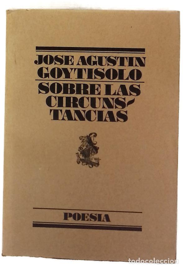 Libros: Sobre las circunstancias - Goytisolo, Jos&eacute; Agust&iacute;n
