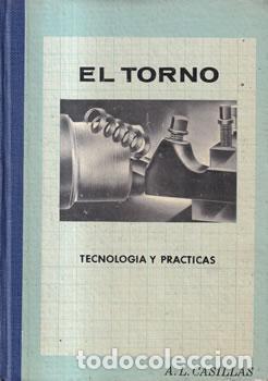 Libros: El torno. Tecnolog&iacute;a y pr&aacute;cticas - A. L. Casillas