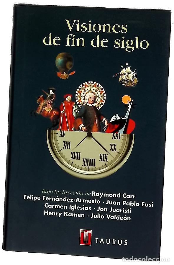 Libros: Visiones de fin de siglo - Carr, Raymond