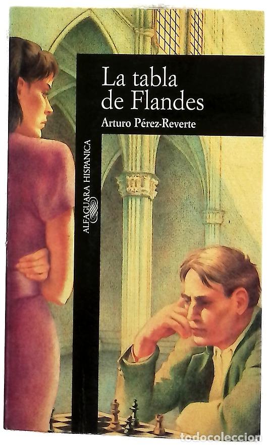 Libros: La tabla de Flandes - P&eacute;rez-Reverte, Arturo