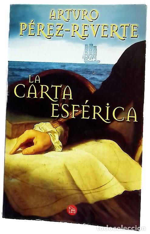 Libros: La carta esf&eacute;rica - P&eacute;rez-Reverte, Arturo