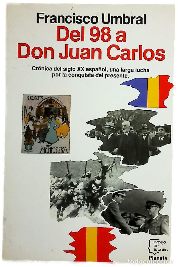books: Del 98 a Don Juan Carlos - Umbral, Francisco
