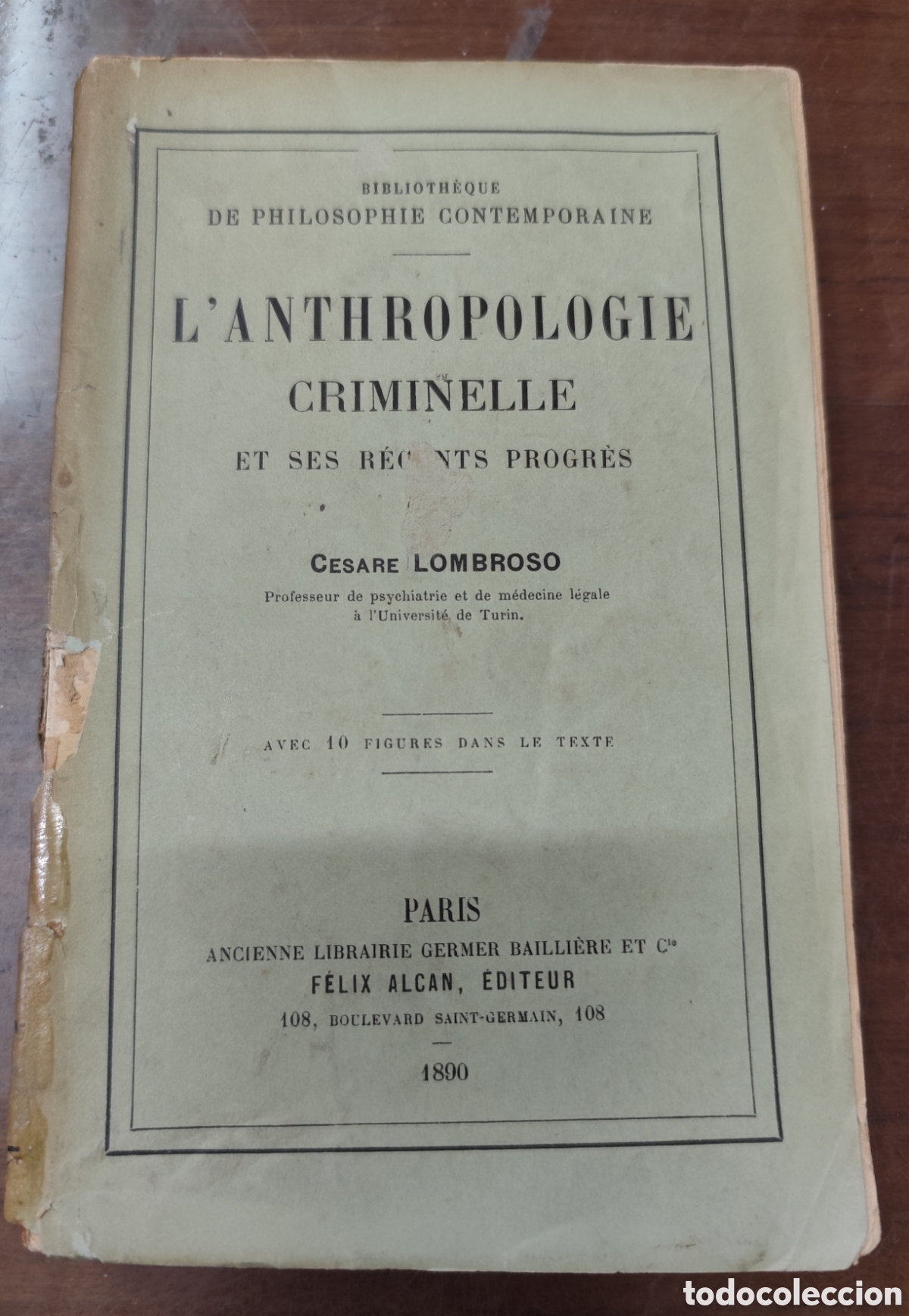books: L ANTHROPOLOGIE CRIMINELLE ET SES RECENTS PROGRES. 1&ordf; Edici&oacute;n. A&ntilde;o 1890 - LOMBROSO,Cesare