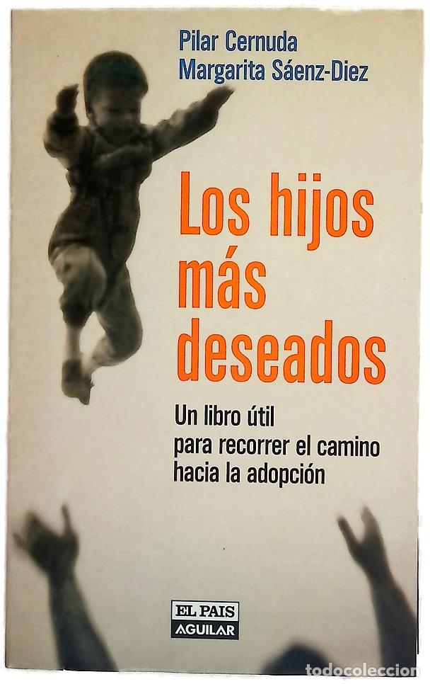 Libros: Los hijos m&aacute;s deseados un libro &uacute;til para recorrer el camino hacia la adopci&oacute;n