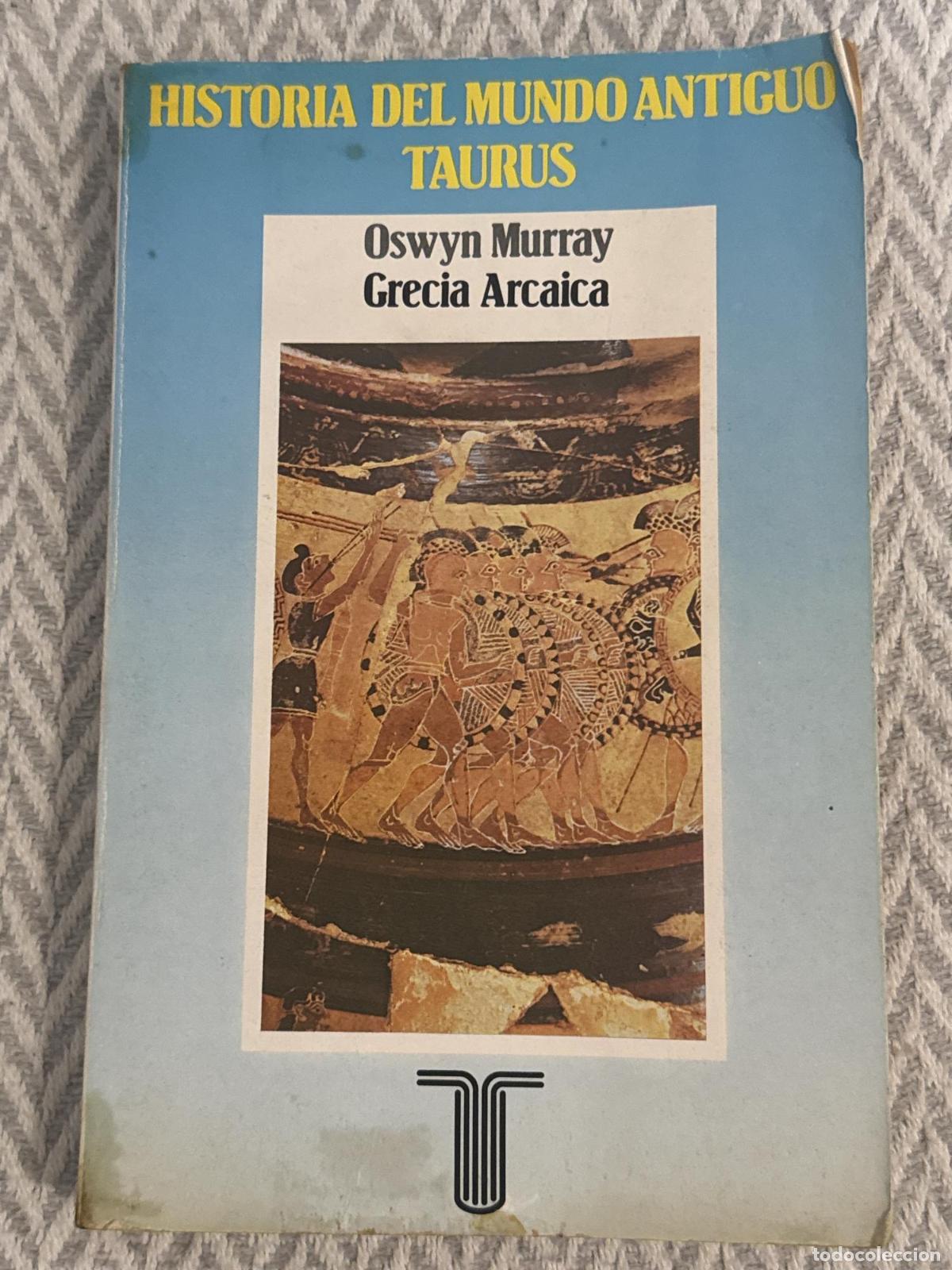 Libros: Historia del mundo antiguo. Grecia arcaica - Oswyn Murray