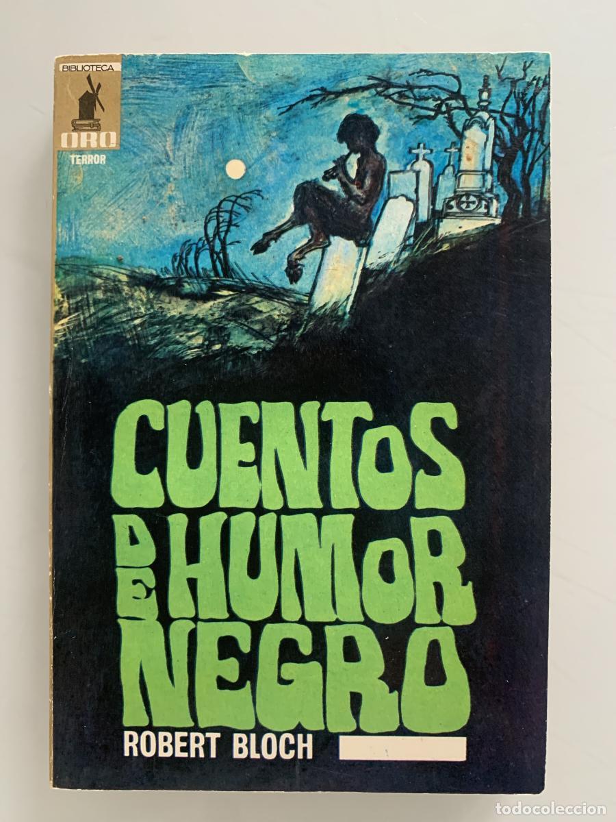 Libros: CUENTOS DE HUMOR NEGRO - Robert Bloch