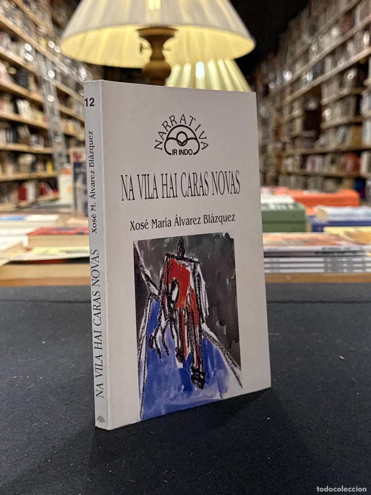 Livros em segunda m&atilde;o: Na vila hai caras novas - Xos&eacute; Mar&iacute;a &Aacute;lvarez